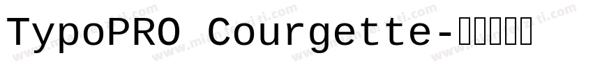 TypoPRO Courgette字体转换